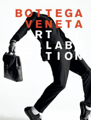 Kniha Bottega Veneta: Art of Collaboration Tomas Maier