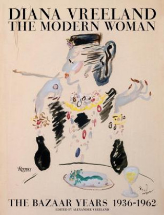 Kniha Diana Vreeland: The Modern Woman Alexander Vreeland