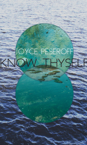 Knjiga Know Thyself Joyce Peseroff