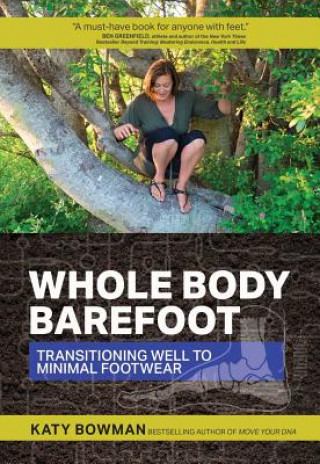 Книга Whole Body Barefoot Katy Bowman