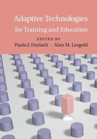 Kniha Adaptive Technologies for Training and Education Paula J. Durlach