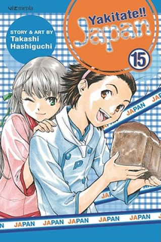 Kniha Yakitate!! Japan, Volume 15 Takashi Hashiguchi