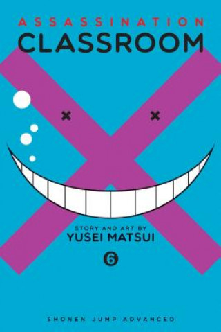 Knjiga Assassination Classroom, Vol. 6 Yusei Matsui