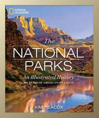 Carte National Geographic The National Parks Kim Heacox