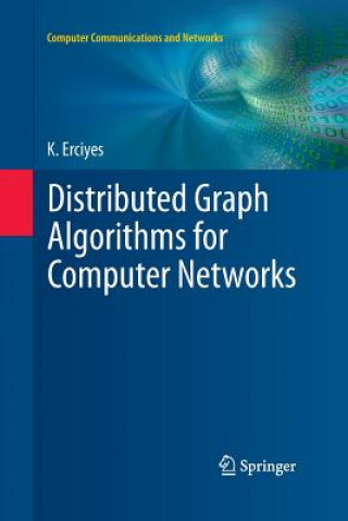 Carte Distributed Graph Algorithms for Computer Networks Kayhan Erciyes