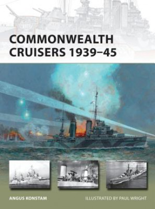 Kniha Commonwealth Cruisers 1939-45 Angus Konstam