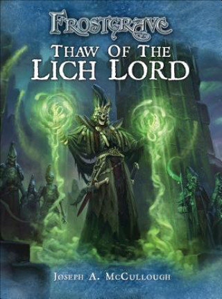 Książka Frostgrave: Thaw of the Lich Lord Joseph A. MaCullough