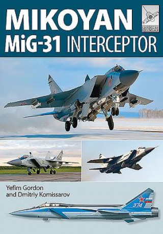 Kniha Flight Craft 8: Mikoyan MiG-31 Yefim Gordon