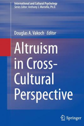 Kniha Altruism in Cross-Cultural Perspective Douglas A. Vakoch