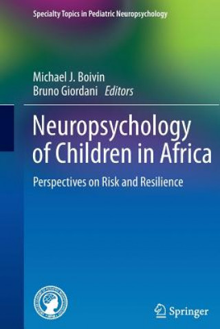 Knjiga Neuropsychology of Children in Africa Michael J. Boivin