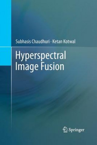 Kniha Hyperspectral Image Fusion Subhasis Chaudhuri