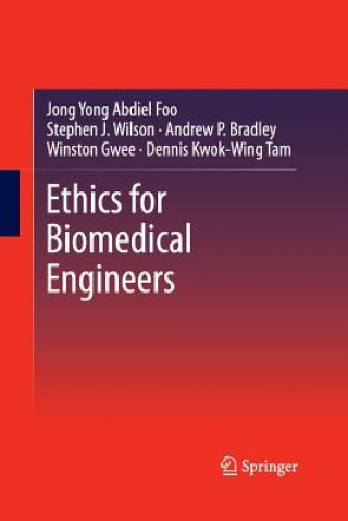 Книга Ethics for Biomedical Engineers Jong Yong Abdiel Foo