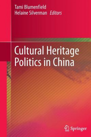 Kniha Cultural Heritage Politics in China Tami Blumenfield