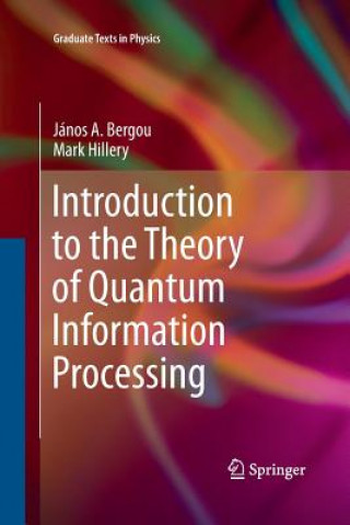 Buch Introduction to the Theory of Quantum Information Processing Janos A. Bergou