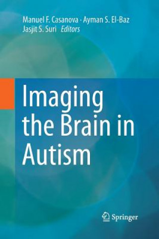 Knjiga Imaging the Brain in Autism Manuel F. Casanova