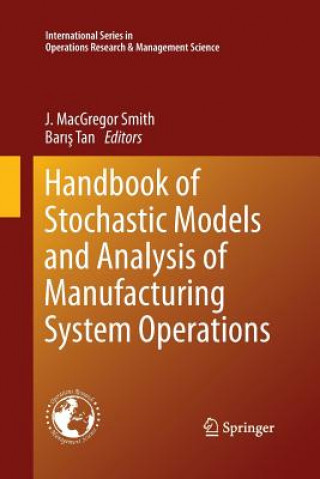 Carte Handbook of Stochastic Models and Analysis of Manufacturing System Operations J. Macgregor Smith