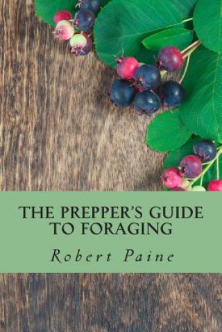Kniha Prepper's Guide to Foraging Robert Paine
