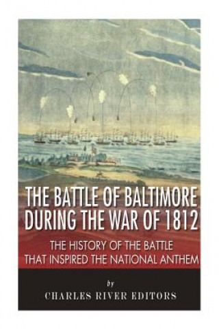 Libro Battle of Baltimore During the War of 1812 Charles River Editors