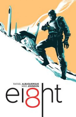 Book Ei8ht Volume 1: Outcast Rafael Albuquerque