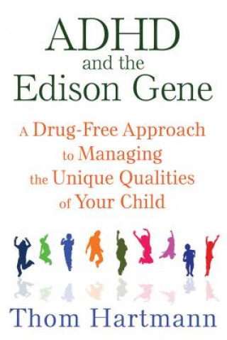 Könyv ADHD and the Edison Gene Thom Hartmann