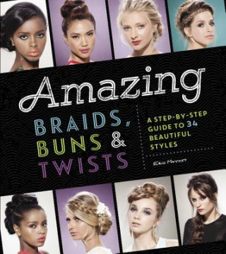 Książka Amazing Braids, Buns & Twists Eric Mayost