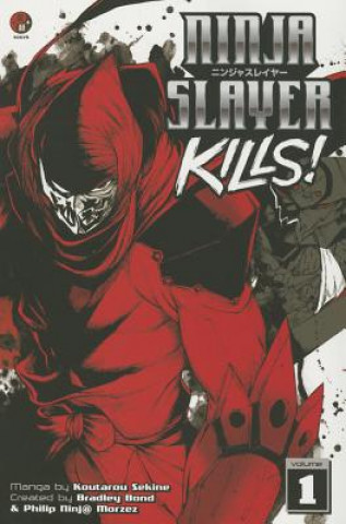 Carte Ninja Slayer Kills! Vol. 1 Bradley Bond