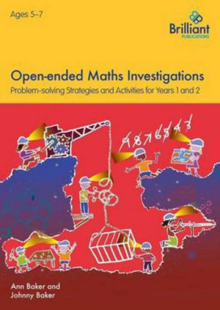 Carte Open-ended Maths Investigations, 5-7 Year Olds Ann Baker