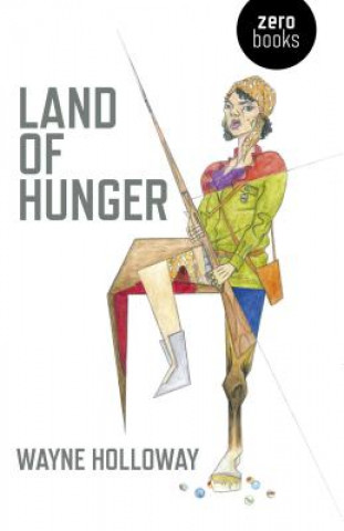 Kniha Land of Hunger Wayne Holloway