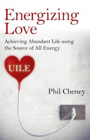 Book Energizing Love Phil Cheney