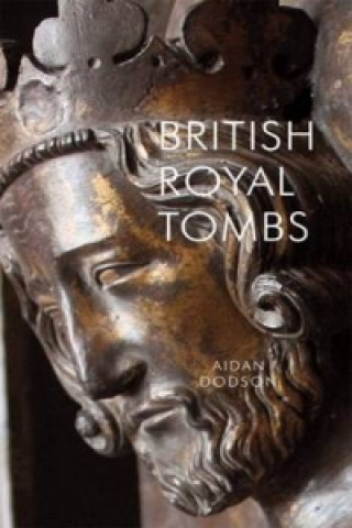 Книга British Royal Tombs Aidan Dodson