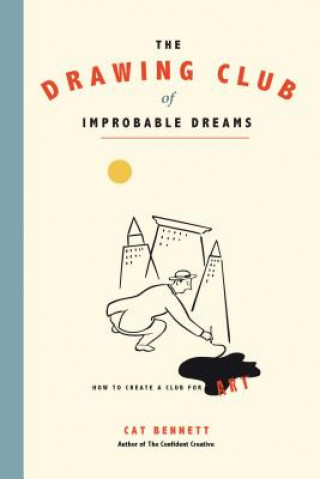 Книга Drawing Club of Improbable Dreams Cat Bennett