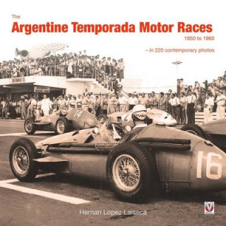 Könyv Argentine Temporada Motor Races 1950 to 1960 Hernan Lopez Laiseca