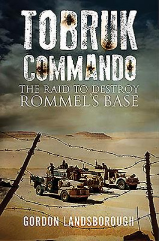 Könyv Tobruk Commando Gordon Landsborough