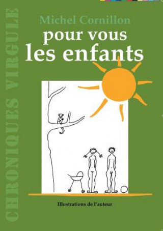 Kniha Pour vous les enfants Michel Cornillon