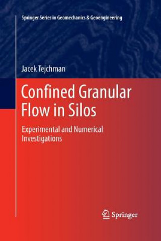 Kniha Confined Granular Flow in Silos Jacek Tejchman