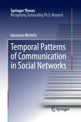 Kniha Temporal Patterns of Communication in Social Networks Giovanna Miritello