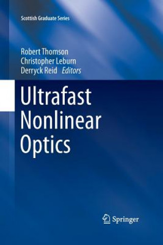 Kniha Ultrafast Nonlinear Optics Christopher Leburn