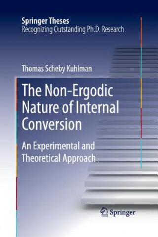 Kniha Non-Ergodic Nature of Internal Conversion Thomas Scheby Kuhlman