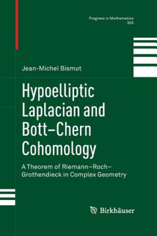 Buch Hypoelliptic Laplacian and Bott-Chern Cohomology Jean-Michel Bismut