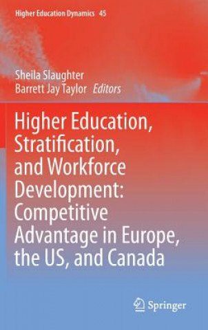 Kniha Higher Education, Stratification, and Workforce Development Sheila Slaughter