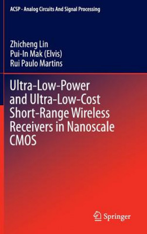 Könyv Ultra-Low-Power and Ultra-Low-Cost Short-Range Wireless Receivers in Nanoscale CMOS Zhicheng Lin