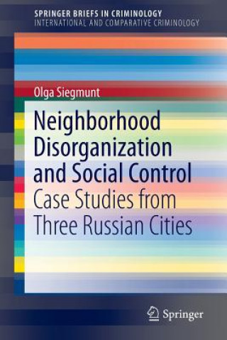 Kniha Neighborhood Disorganization and Social Control Olga Siegmunt