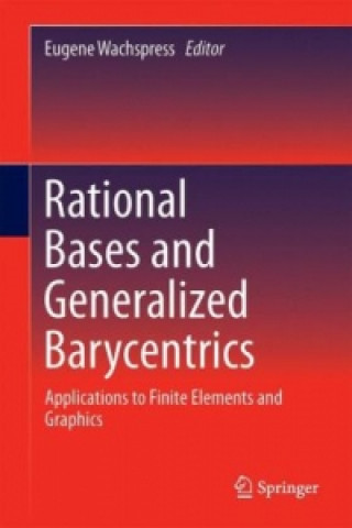 Knjiga Rational Bases and Generalized Barycentrics Eugene Wachspress