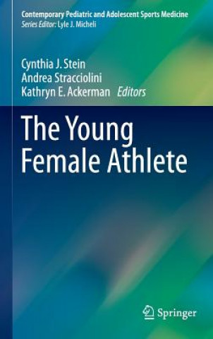 Knjiga Young Female Athlete Cynthia J. Stein