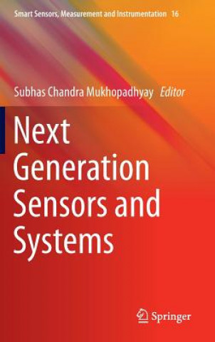 Carte Next Generation Sensors and Systems Subhas Chandra Mukhopadhyay