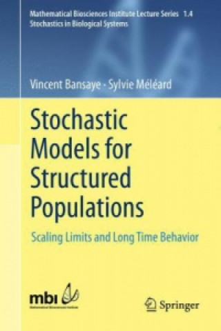 Kniha Stochastic Models for Structured Populations Sylvie Meleard