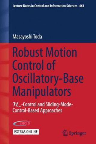 Kniha Robust Motion Control of Oscillatory-Base Manipulators Masayoshi Toda