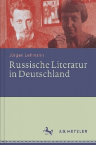 Livre Russische Literatur in Deutschland Jürgen Lehmann