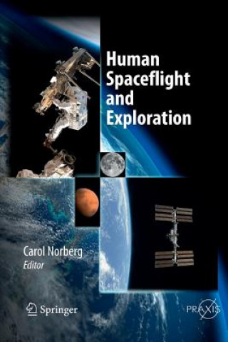 Kniha Human Spaceflight and Exploration Carol Norberg