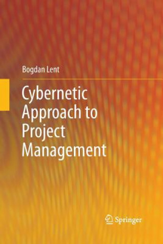 Carte Cybernetic Approach to Project Management Bogdan Lent